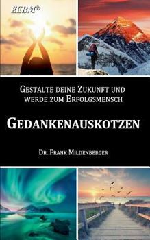 Paperback Gedankenauskotzen: Gestalte deine Zukunft und werde zum Erfolgsmensch [German] Book