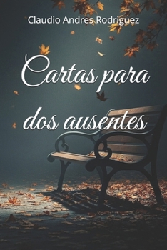 Cartas para dos ausentes (Spanish Edition)