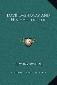 Dave Dashaway and His Hydroplane; or, Daring Adventures Over the Great Lakes - Book #2 of the Dave Dashaway