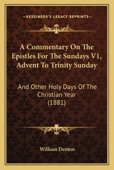 Commentary On the Epistles for the Sundays and Other Holy Days of the Christian Year ...