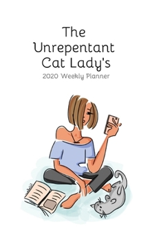 Paperback The Unrepentant Cat Lady's 2020 Weekly Journal Book