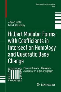 Paperback Hilbert Modular Forms with Coefficients in Intersection Homology and Quadratic Base Change Book