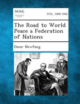 Paperback The Road to World Peace a Federation of Nations Book