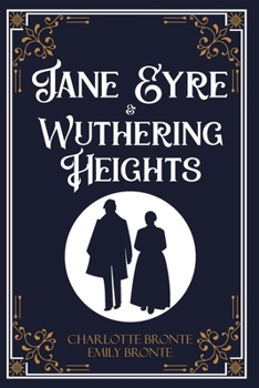 Jane Eyre & Wuthering Heights