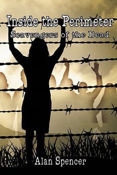 Paperback Inside the Perimeter: Scavengers of the Dead Book