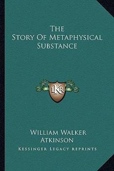 Paperback The Story Of Metaphysical Substance Book