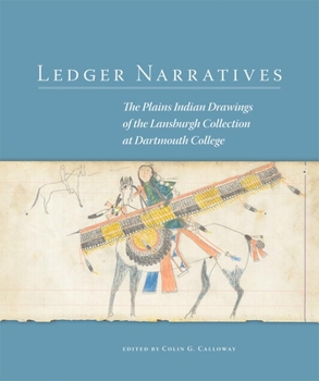 Paperback Ledger Narratives, 6: The Plains Indian Drawings in the Mark Lansburgh Collection at Dartmouth College Book
