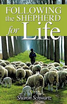 Paperback Following the Shepherd for Life Book