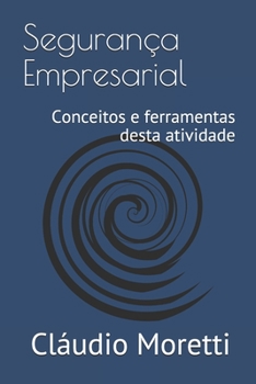 Paperback Segurança Empresarial: Conceitos e ferramentas desta atividade [Portuguese] Book