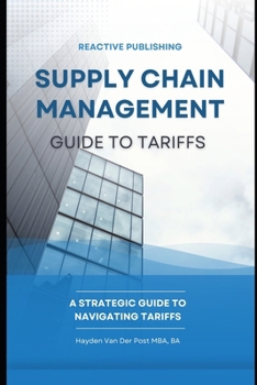 Paperback Supply Chain Management: Guide to Tariffs Book