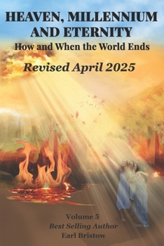 Paperback HEAVEN, MILLENNIUM, AND ETERNITY How and When the World Ends Book