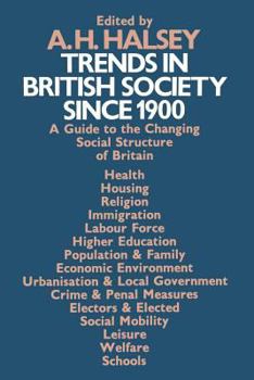 Paperback Trends in British Society Since 1900: A Guide to the Changing Social Structure of Britain Book