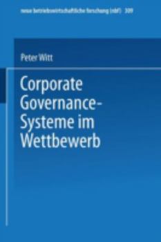 Paperback Corporate Governance-Systeme Im Wettbewerb [German] Book