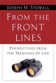 Paperback From the Front Lines: Perspectives from the Trenches of Life Book
