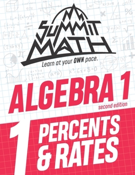 Paperback Summit Math Algebra 1 Book 1: Percents & Rates Book