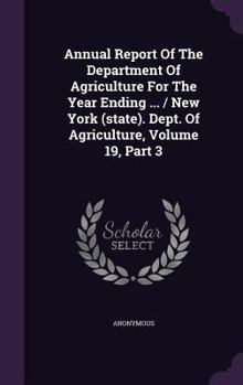 Annual Report of the Department of Agriculture for the Year Ending ... / New York (State). Dept. of Agriculture, Volume 19, Part 3