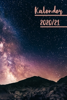 Kalender 2020/21 : Farbiger Universum Kalender F?r ein Jahr - Gleitend F?r Die Jahre 2020 und 2021 Mit Jahres-, Monats?bersicht und Feiertagen. eine Woche Auf Zwei Seiten. Jeder Monat Wird Mit Einem S