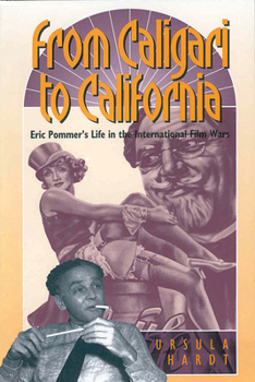 Paperback From Caligari to California: Eric Pommer's Life in the International Film Wars Book