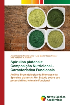 Paperback Spirulina platensis: Composição Nutricional - Característica Funcionais [Portuguese] Book