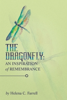 Paperback The Dragonfly: an Inspiration of Remembrance Book