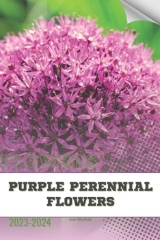 Paperback Purple Perennial Flowers: Become flowers expert Book