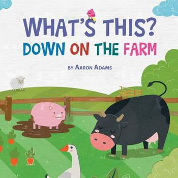 Paperback Down on the Farm: Children's book about Farm & Ranch Life. Early learning Book