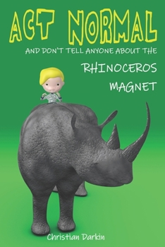 Paperback Act Normal And Don't Tell Anyone About The Rhinoceros Magnet Book