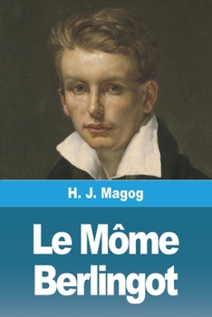 Paperback L'Enfant des Halles: Tome 1 - Le Môme Berlingot [French] Book