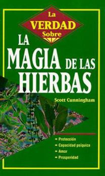 Paperback La Verdad Sobre la Magia de las Hierbas (Spanish Edition) Book