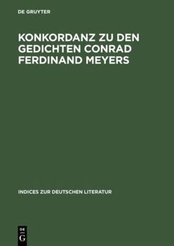 Perfect Paperback Konkordanz zu den Gedichten Conrad Ferdinand Meyers [German] Book