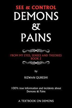 Paperback See & Control Demons & Pains: From My Eyes, Senses and Theories Book 2 Book