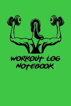 Workout Log Notebook: Training Log Notebook- Large (6 x 9 inches) - 120 Pages -