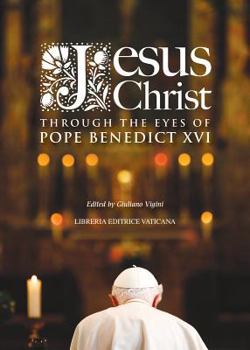 Paperback Jesus Christ Through the Eyes of Pope Benedict XVI Book