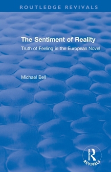 The Sentiment of Reality: Truth of Feeling in the European Novel