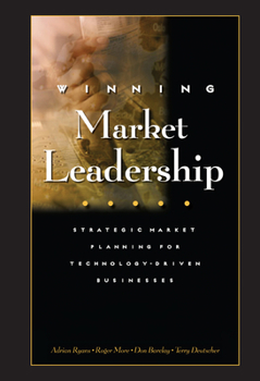 Hardcover Winning Market Leadership: Strategic Market Planning for Technology-Driven Businesses Book