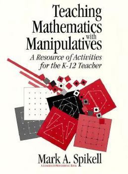 Paperback Teaching Mathematics with Manipulatives: A Resource of Activities for the K-12 Teacher Book