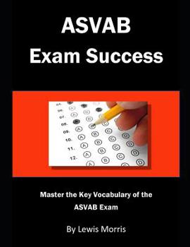 Paperback ASVAB Exam Success: Master the Key Vocabulary of the ASVAB Exam Book