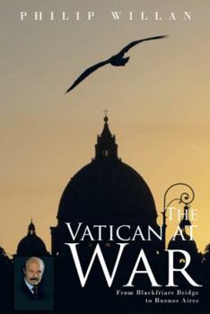 Paperback The Vatican at War: From Blackfriars Bridge to Buenos Aires Book