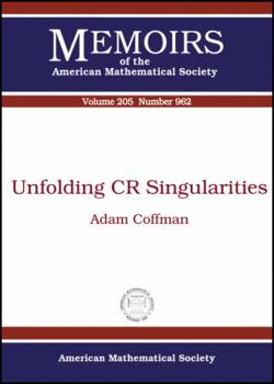 Paperback Unfolding CR Singularities (Memoirs of the American Mathematical Society) Book