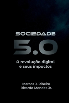 Paperback Sociedade 5.0: A revolução digital e seus impactos [Portuguese] Book