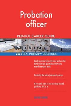 Paperback Probation officer RED-HOT Career Guide; 2578 REAL Interview Questions Book