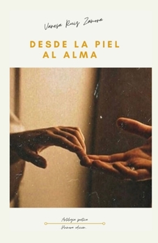 Paperback Desde la piel al alma [Spanish] Book