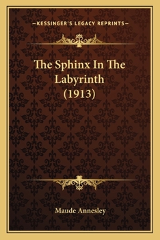 Paperback The Sphinx In The Labyrinth (1913) Book