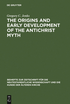 Hardcover The Origins and Early Development of the Antichrist Myth Book