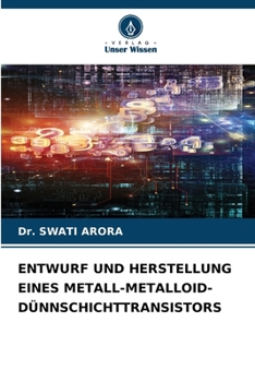 Paperback Entwurf Und Herstellung Eines Metall-Metalloid-Dünnschichttransistors [German] Book