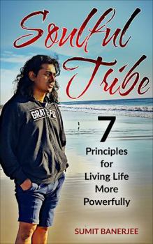 Paperback SOULFUL TRIBE: 7 Principles for Living Life More Powerfully Book