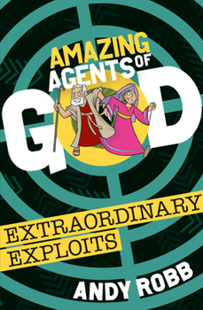 Paperback Amazing Agents of God: Extraordinary Exploits Book