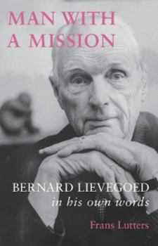 Hardcover Man with a Mission: Bernard Lievegoed in His Own Words Book