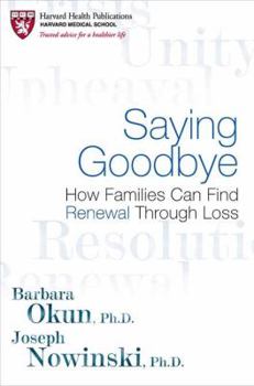 Hardcover Saying Goodbye: How Families Can Find Renewal Through Loss Book