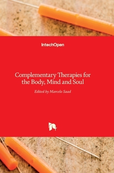 Hardcover Complementary Therapies for the Body, Mind and Soul Book
